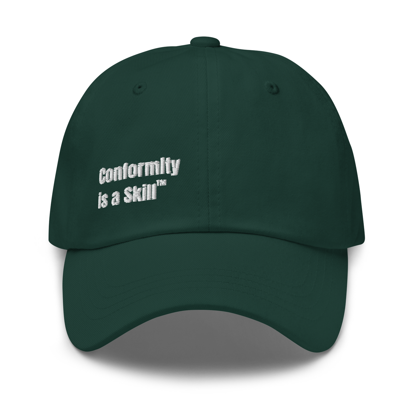 Conformity is a Skill™ embroidered dad hat in spruce — bar candidate gift by Barmantics®